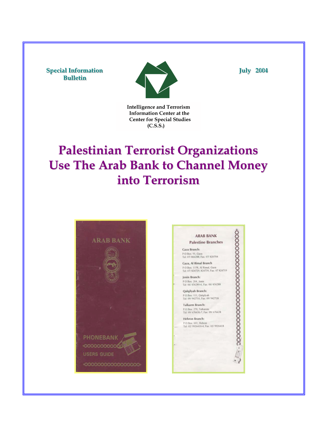 Palestinian Terrorist Organizations Use the Arab Bank to Channel