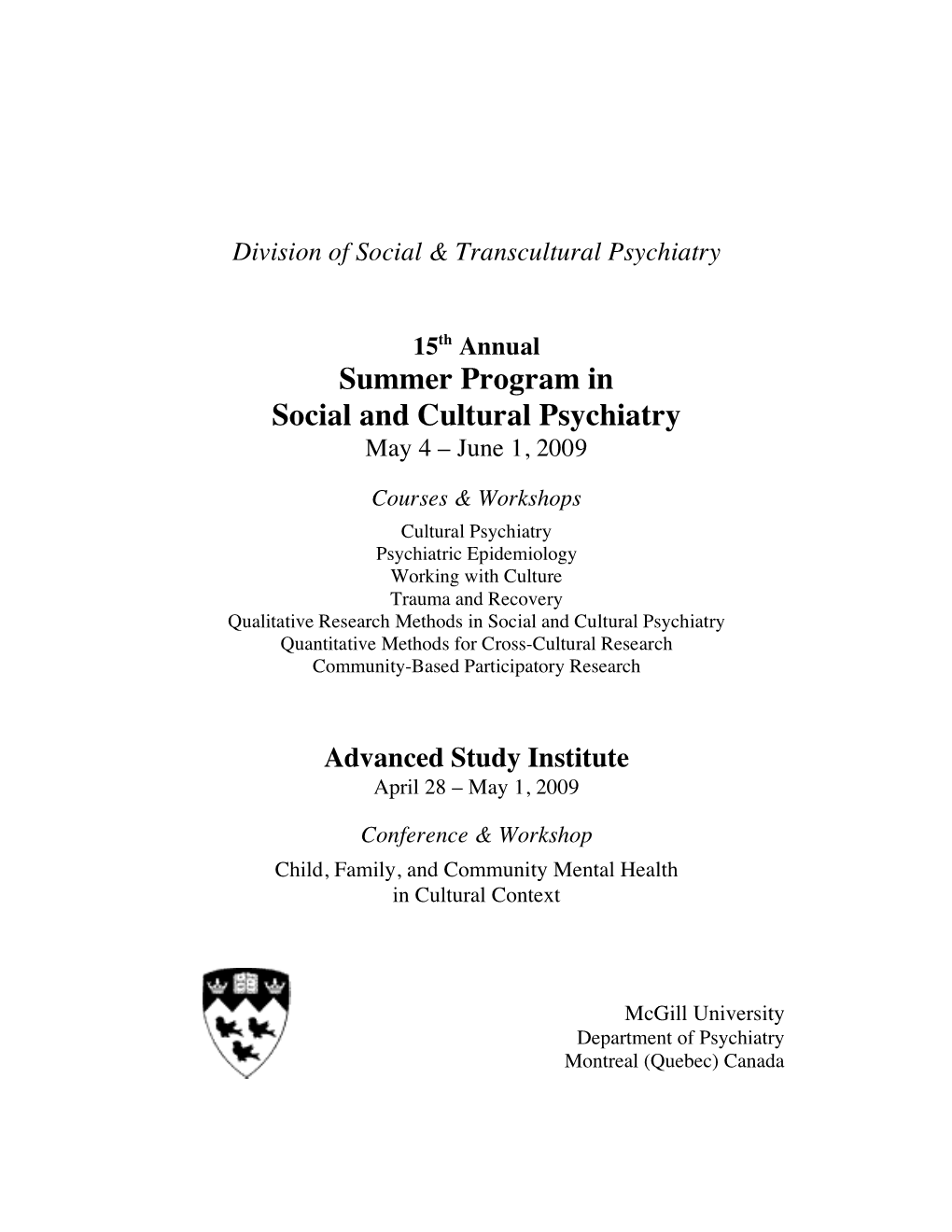 Summer Program in Social and Cultural Psychiatry May 4 – June 1, 2009