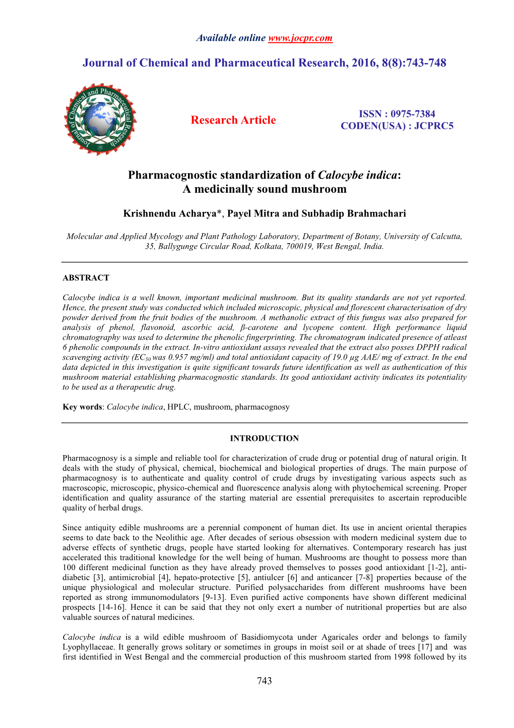 Pharmacognostic Standardization of Calocybe Indica : a Medicinally Sound Mushroom