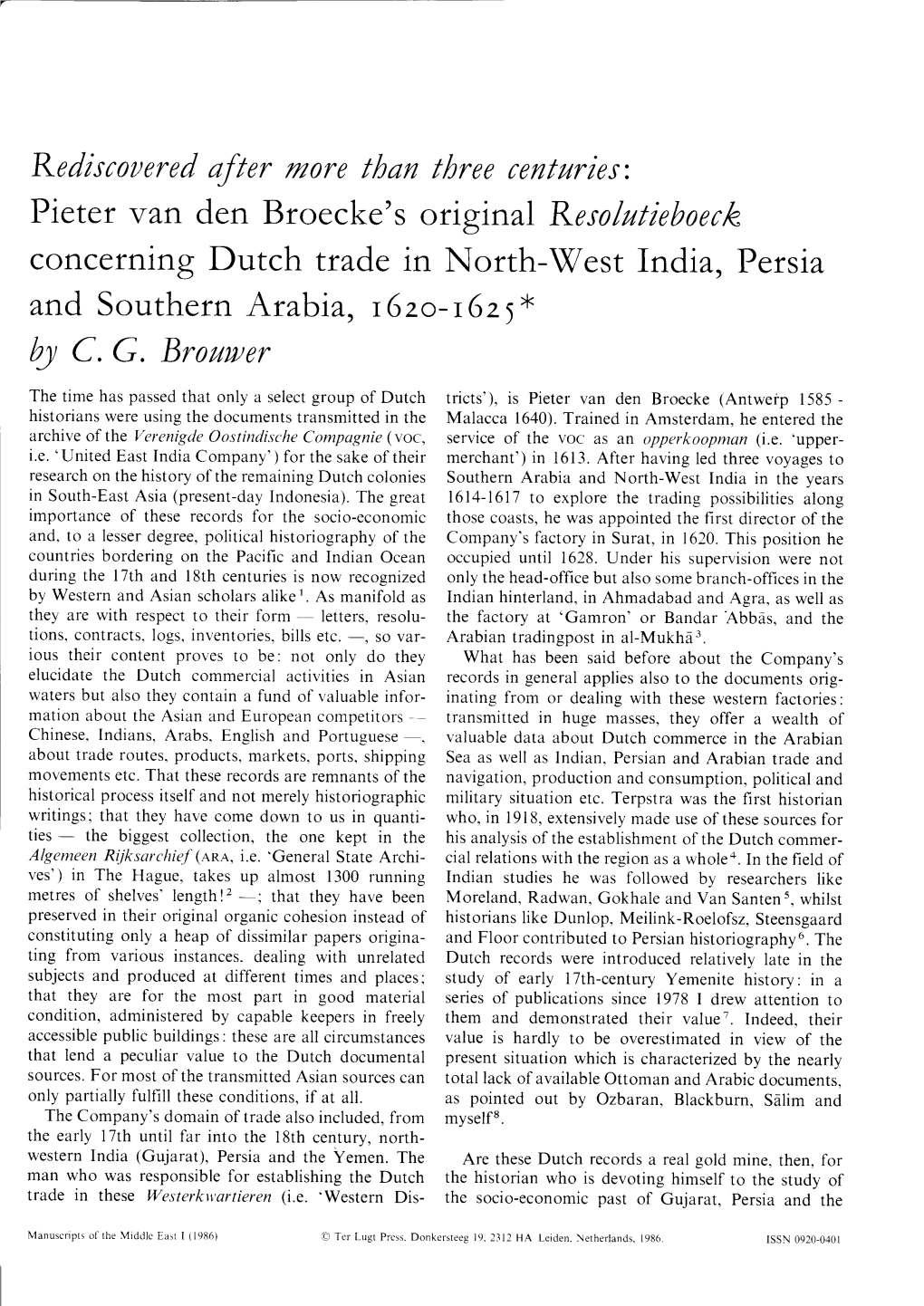 C.G. Brouwer, Rediscovered After More Than Three Centuries. Pieter