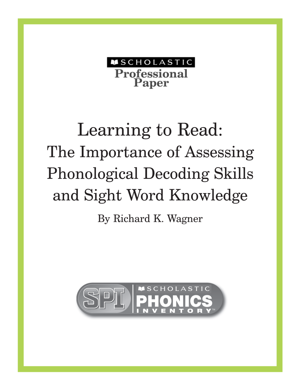 Learning to Read: on the Importance of Phonological Decoding And