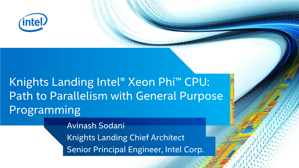 Knights Landing Intel® Xeon Phi™ CPU: Path to Parallelism With