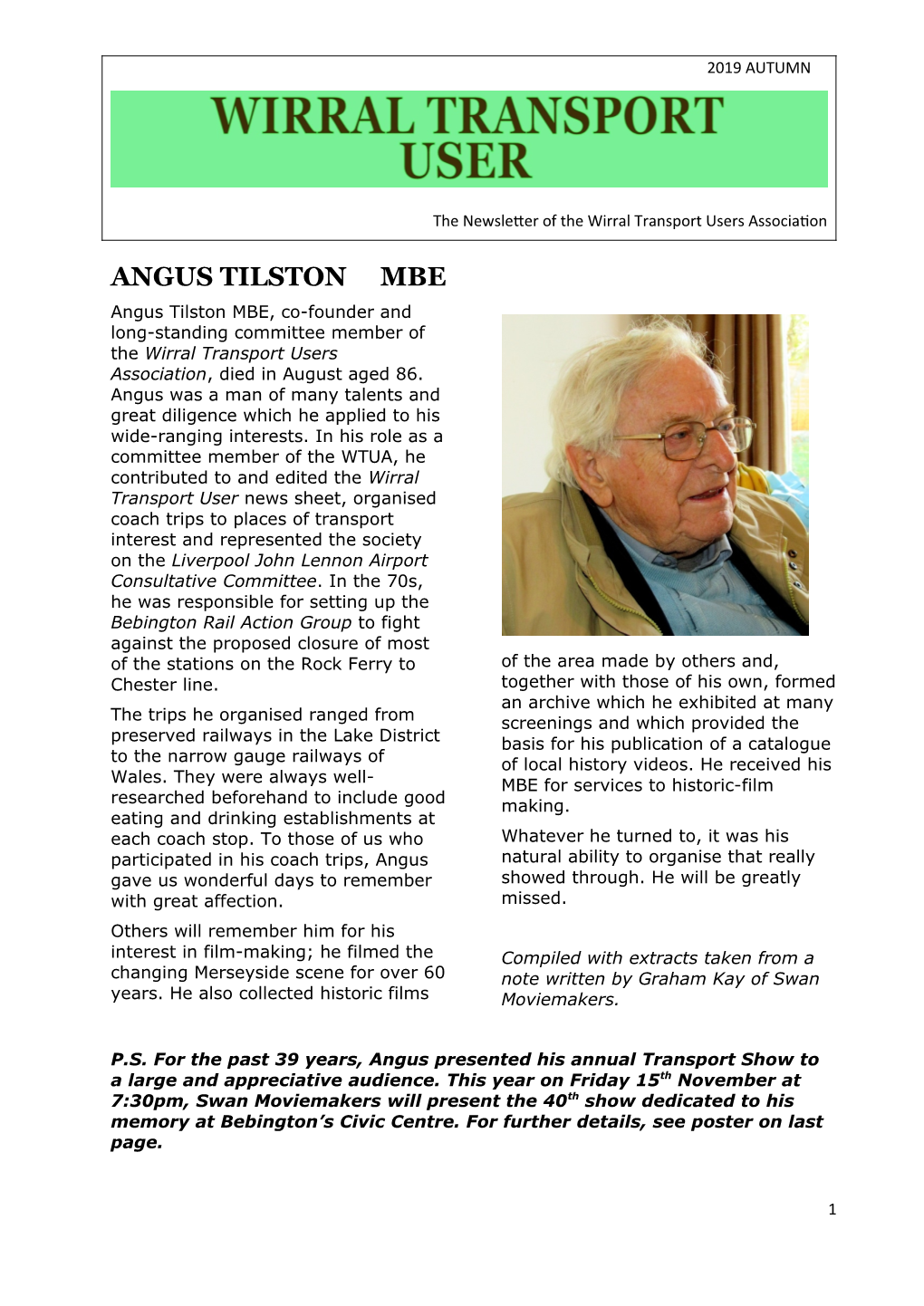 ANGUS TILSTON MBE Angus Tilston MBE, Co-Founder and Long-Standing Committee Member of the Wirral Transport Users Association, Died in August Aged 86