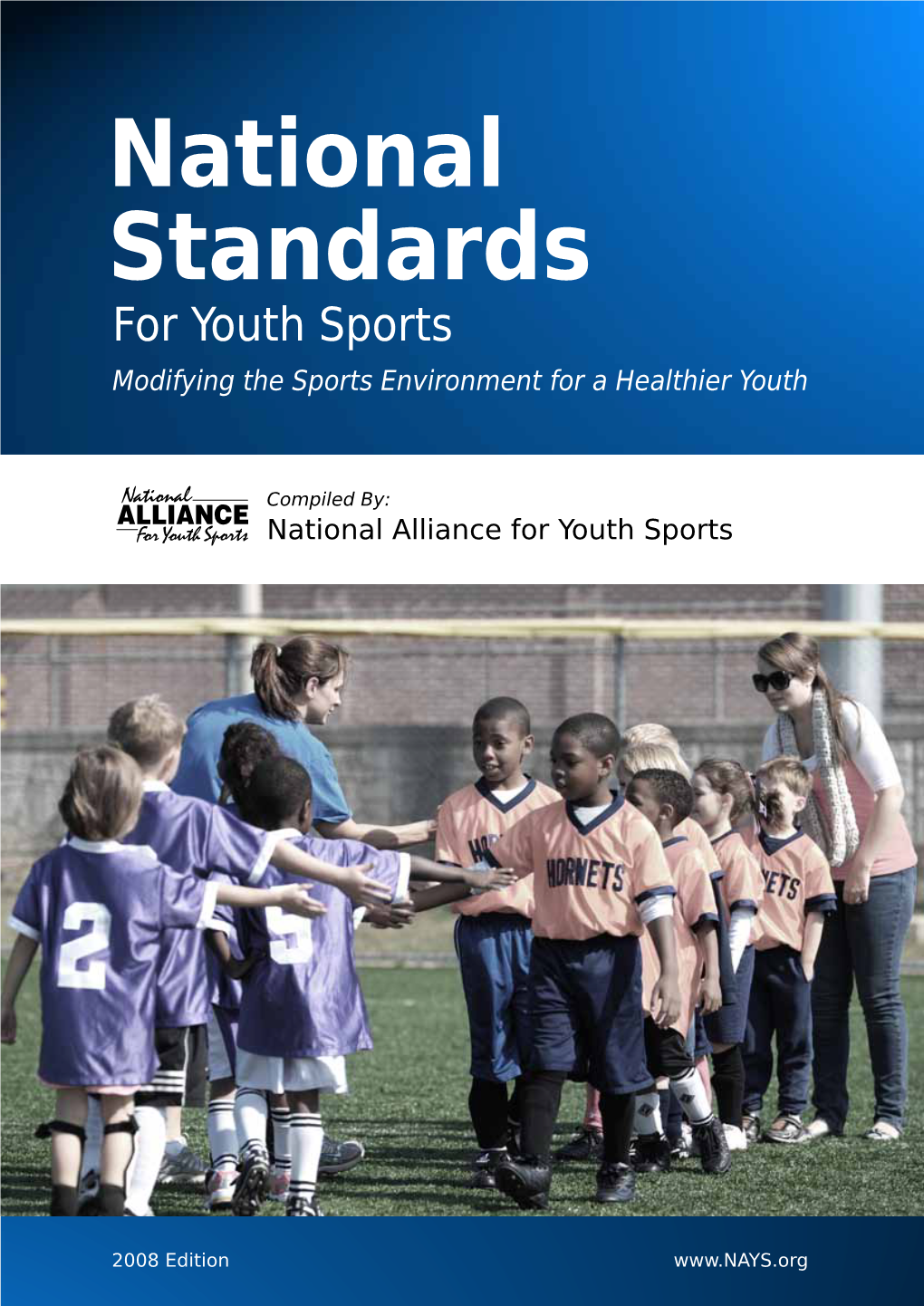 National Standards for Youth Sports Modifying the Sports Environment for a Healthier Youth