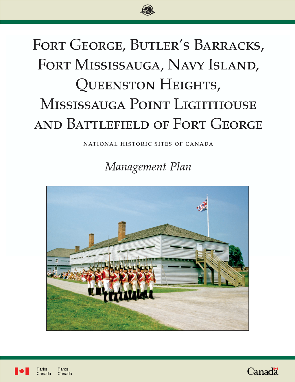 Fort George, Butler's Barracks, Fort Mississauga, Navy Island