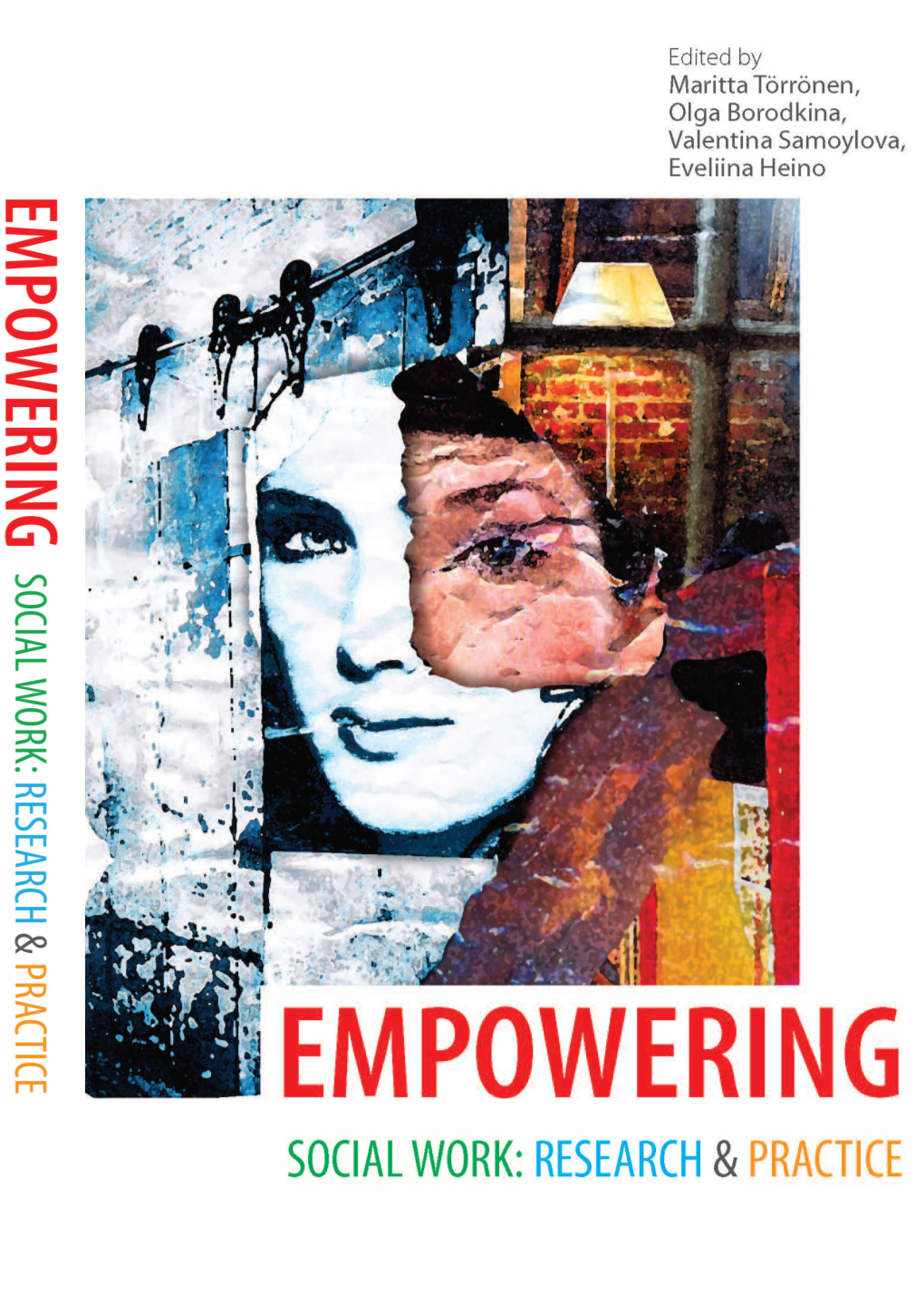 Empowering Social Work: Cover Design by Darya Voyko Research and Practice Lay-Out by Mia Petroff