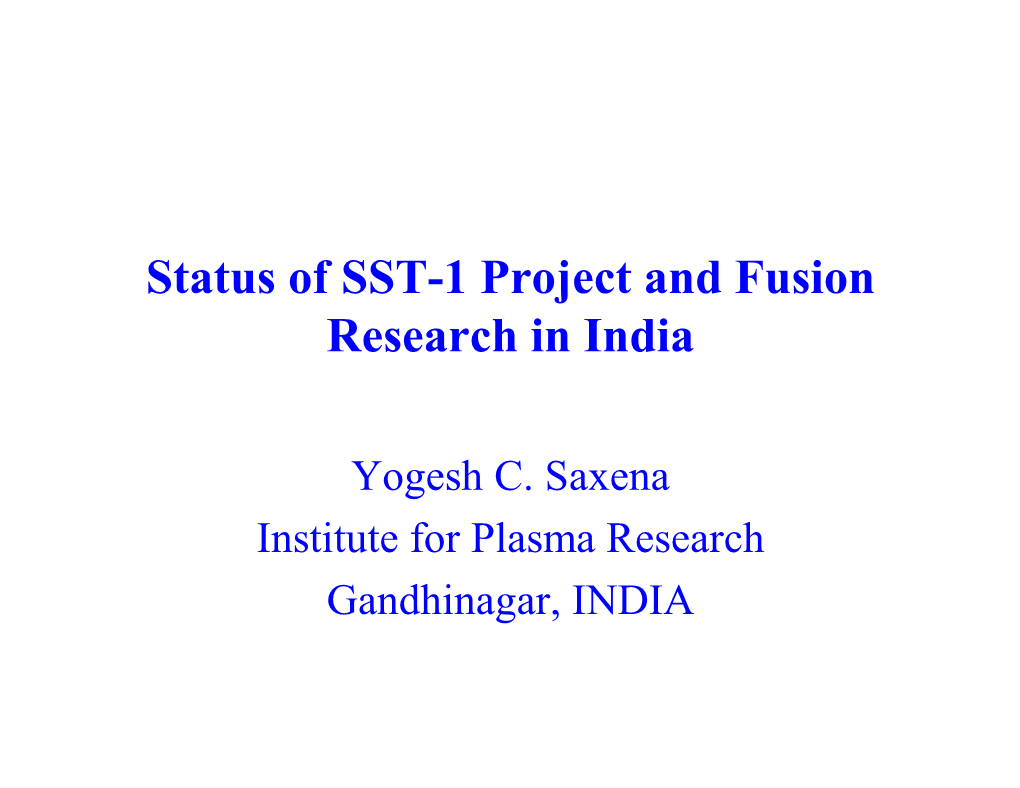 Status of SST-1 Project and Fusion Research in India