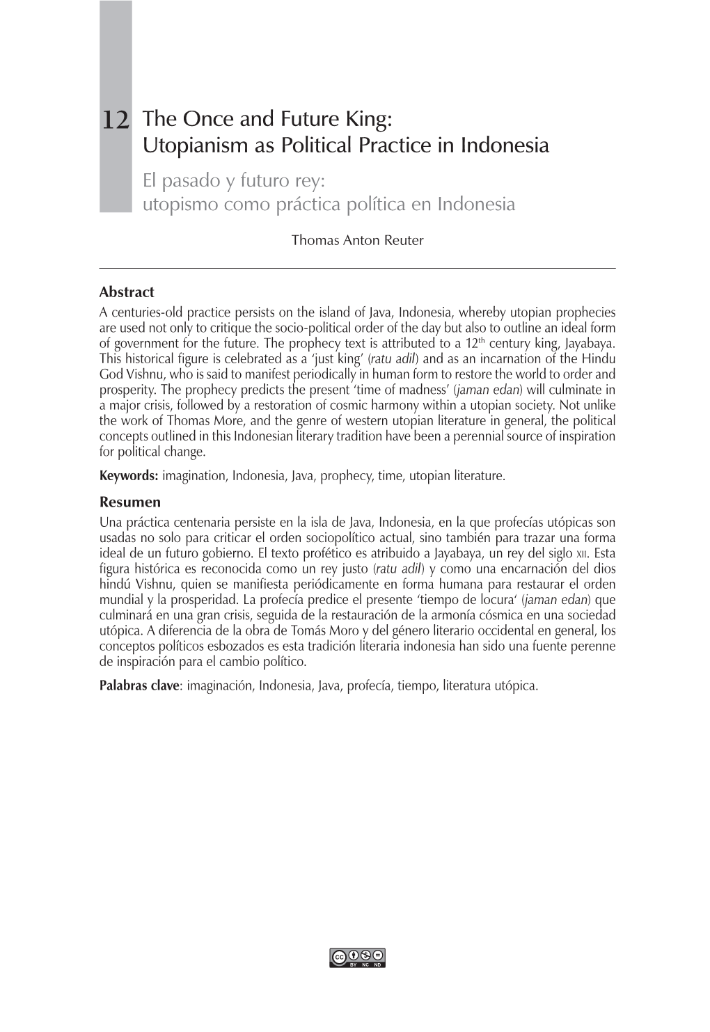 The Once and Future King: Utopianism As Political Practice in Indonesia El Pasado Y Futuro Rey: Utopismo Como Práctica Política En Indonesia