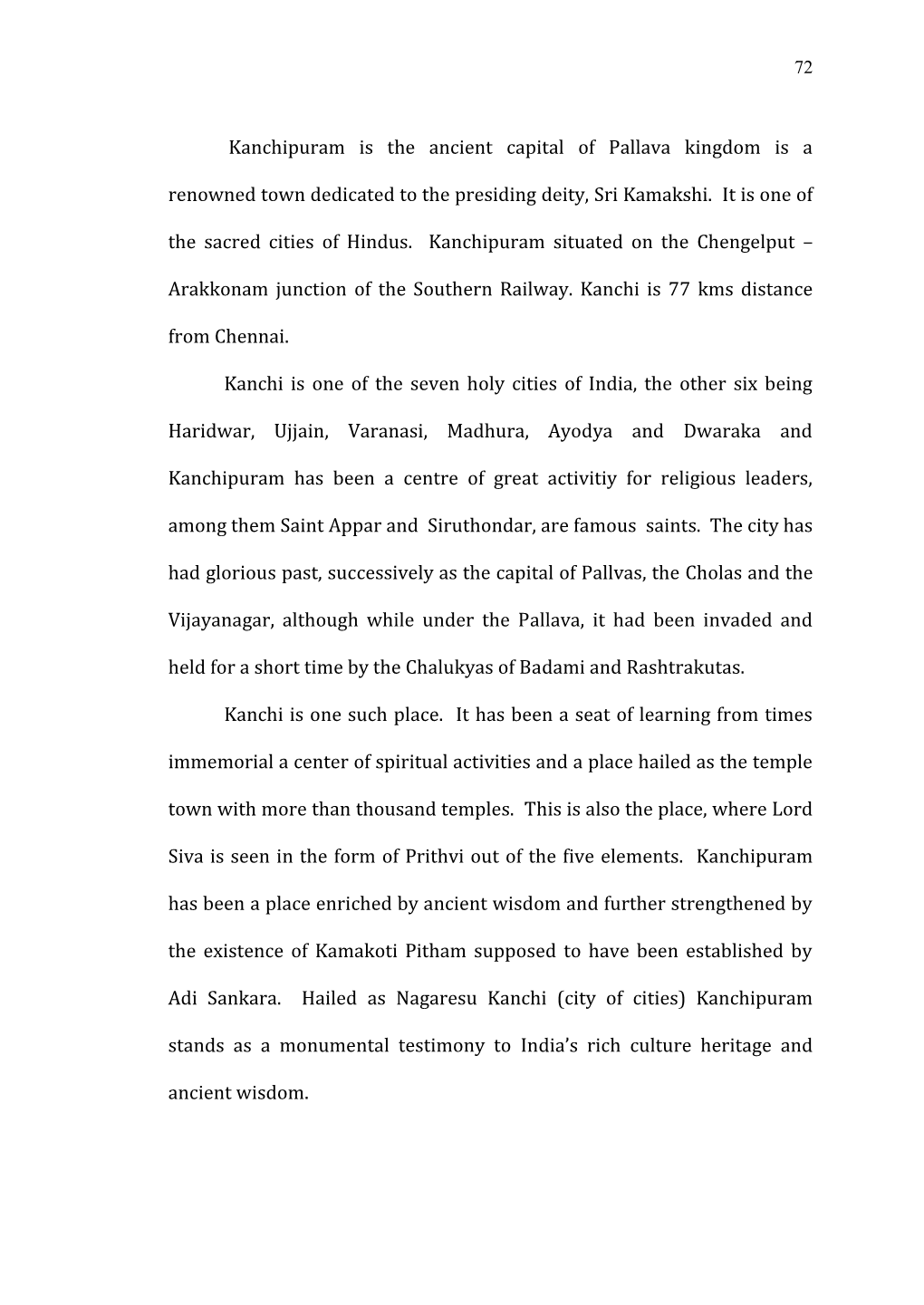 Kanchipuram Is the Ancient Capital of Pallava Kingdom Is a Renowned Town Dedicated to the Presiding Deity, Sri Kamakshi