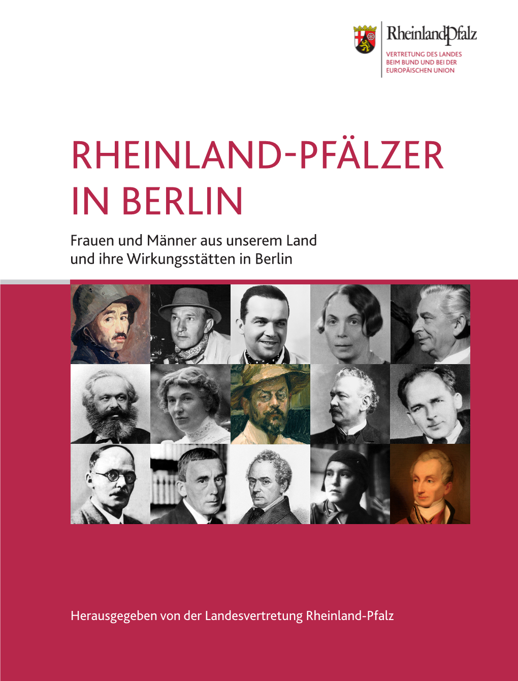 Rheinland-Pfälzer in Berlin Frauen Und Männer Aus Unserem Land Und Ihre Wirkungsstätten in Berlin