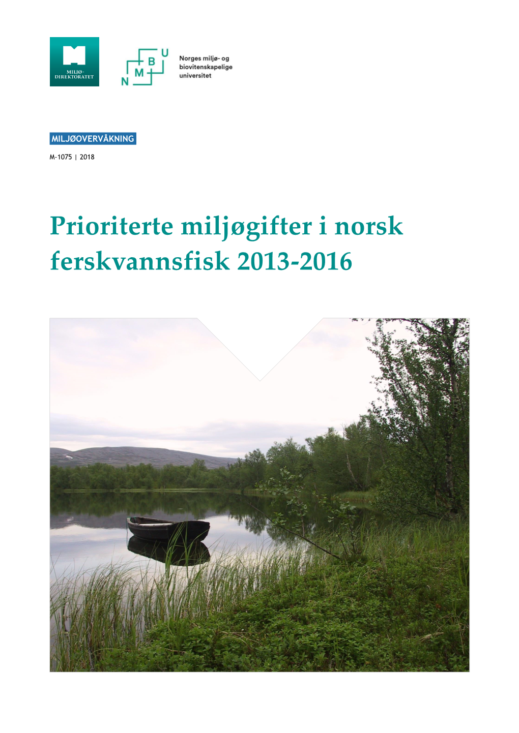 Prioriterte Miljøgifter I Norsk Ferskvannsfisk 2013-2016