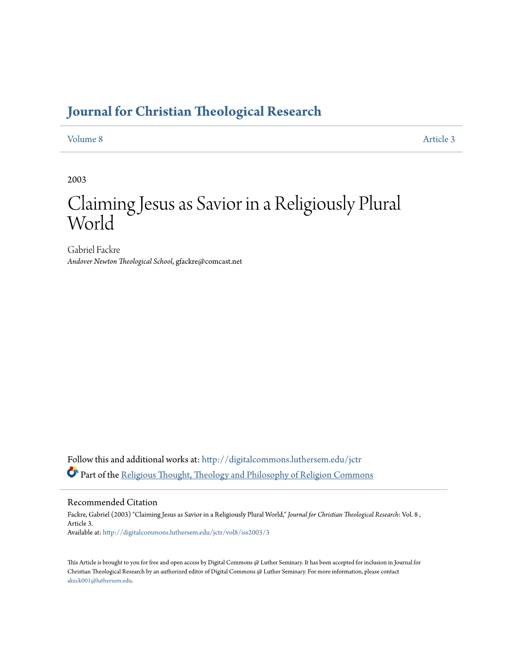 Claiming Jesus As Savior in a Religiously Plural World Gabriel Fackre Andover Newton Theological School, Gfackre@Comcast.Net