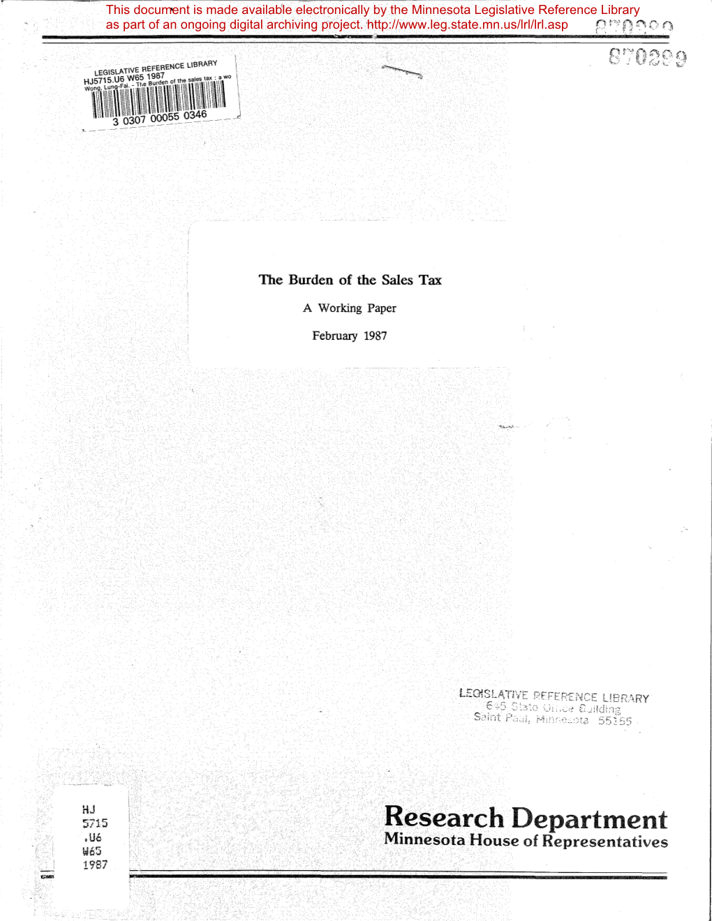 Research De Artment .U6 Minnesota House of Representatives W6~ - 1987 the Burden of the Sales Tax