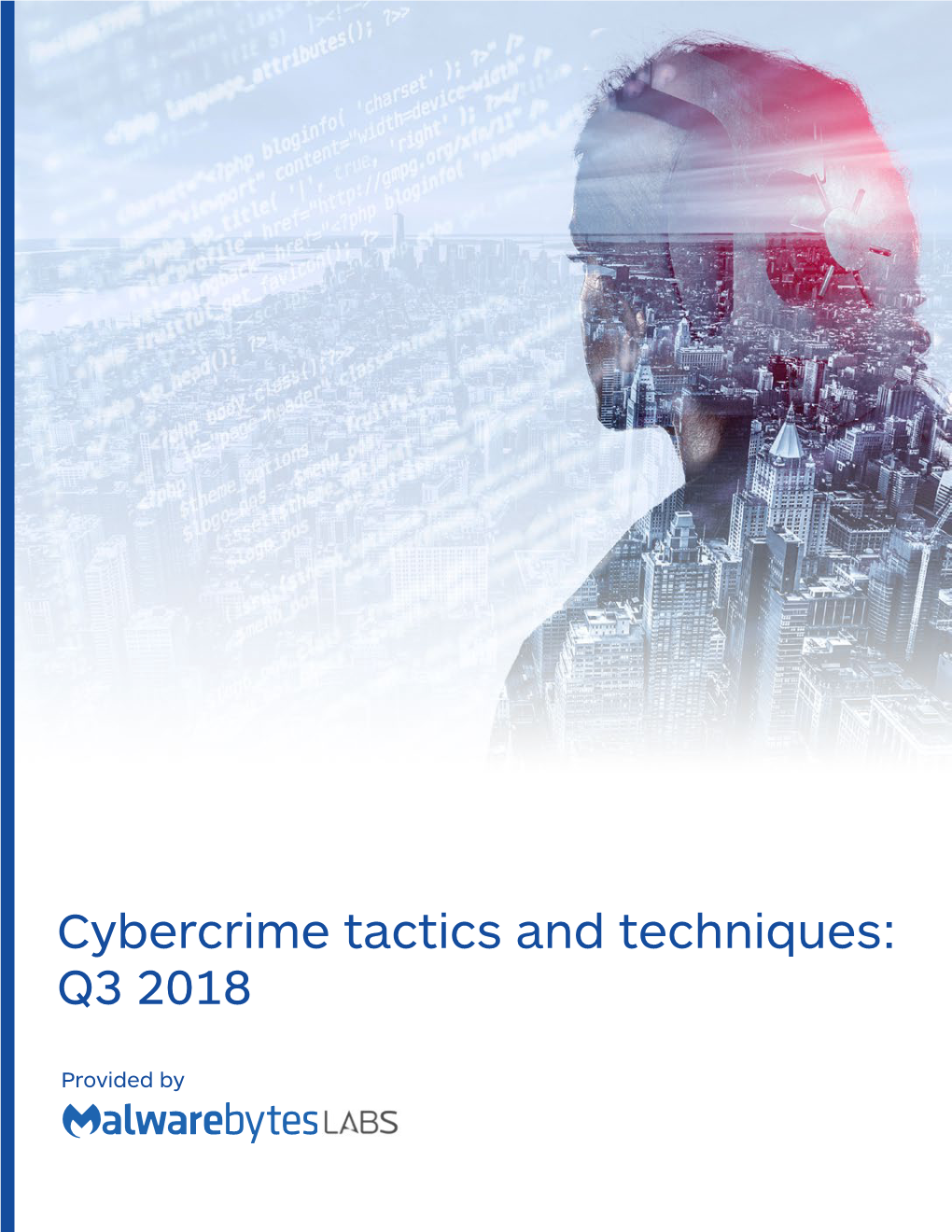 Cybercrime Tactics and Techniques: Q3 2018