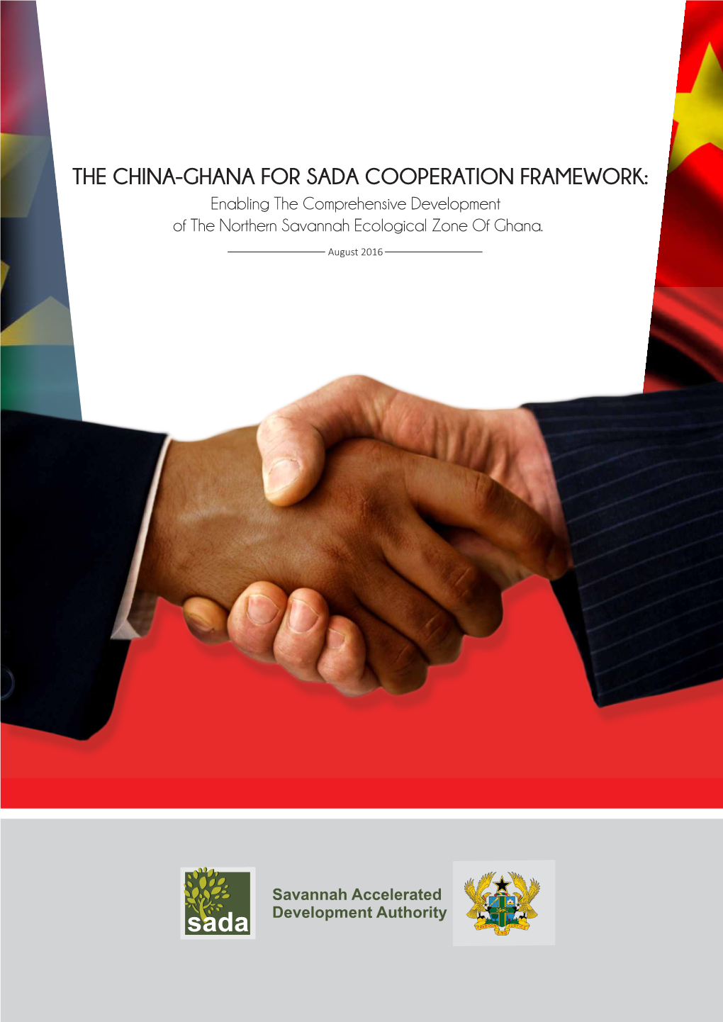 THE CHINA-GHANA for SADA COOPERATION FRAMEWORK: Enabling the Comprehensive Development of the Northern Savannah Ecological Zone of Ghana