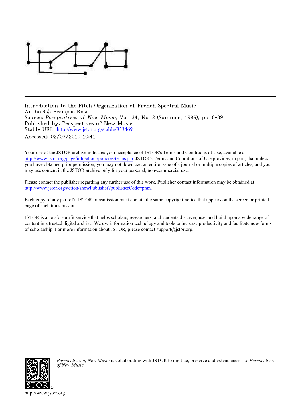 Introduction to the Pitch Organization of French Spectral Music Author(S): François Rose Source: Perspectives of New Music, Vol