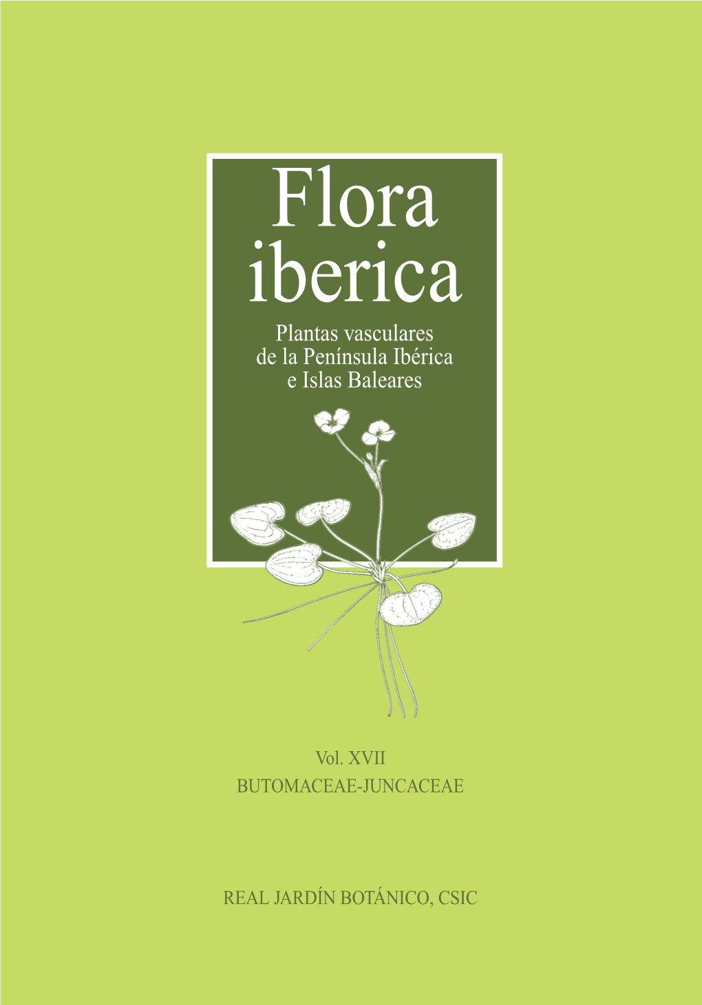 Flora Iberica Iberica Plantas Vasculares De La Península Ibérica E Islas Baleares