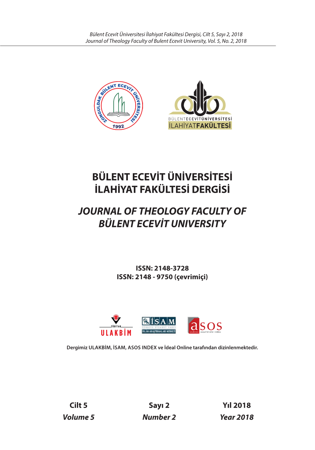 BÜLENT ECEVİT ÜNİVERSİTESİ İLAHİYAT FAKÜLTESİ DERGİSİ JOURNAL of THEOLOGY FACULTY of BÜLENT ECEVİT UNIVERSITY Sahibi / Owner Prof