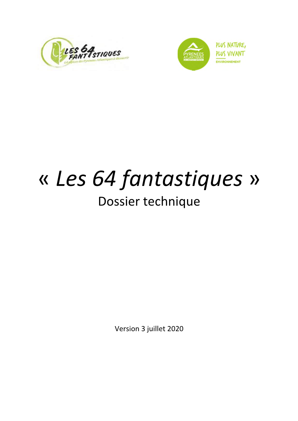 « Les 64 Fantastiques » Dossier Technique