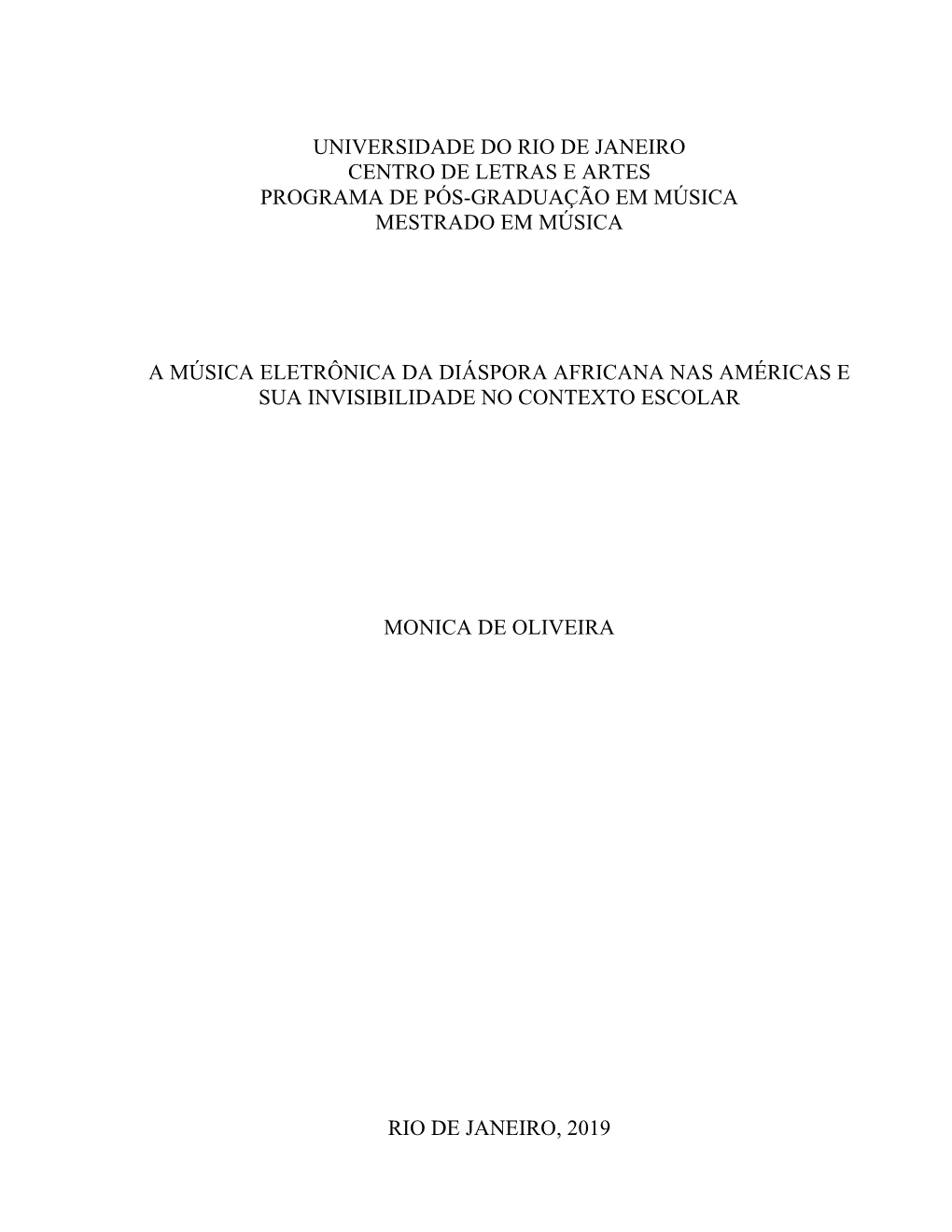 Universidade Do Rio De Janeiro Centro De Letras E Artes Programa De Pós-Graduação Em Música Mestrado Em Música