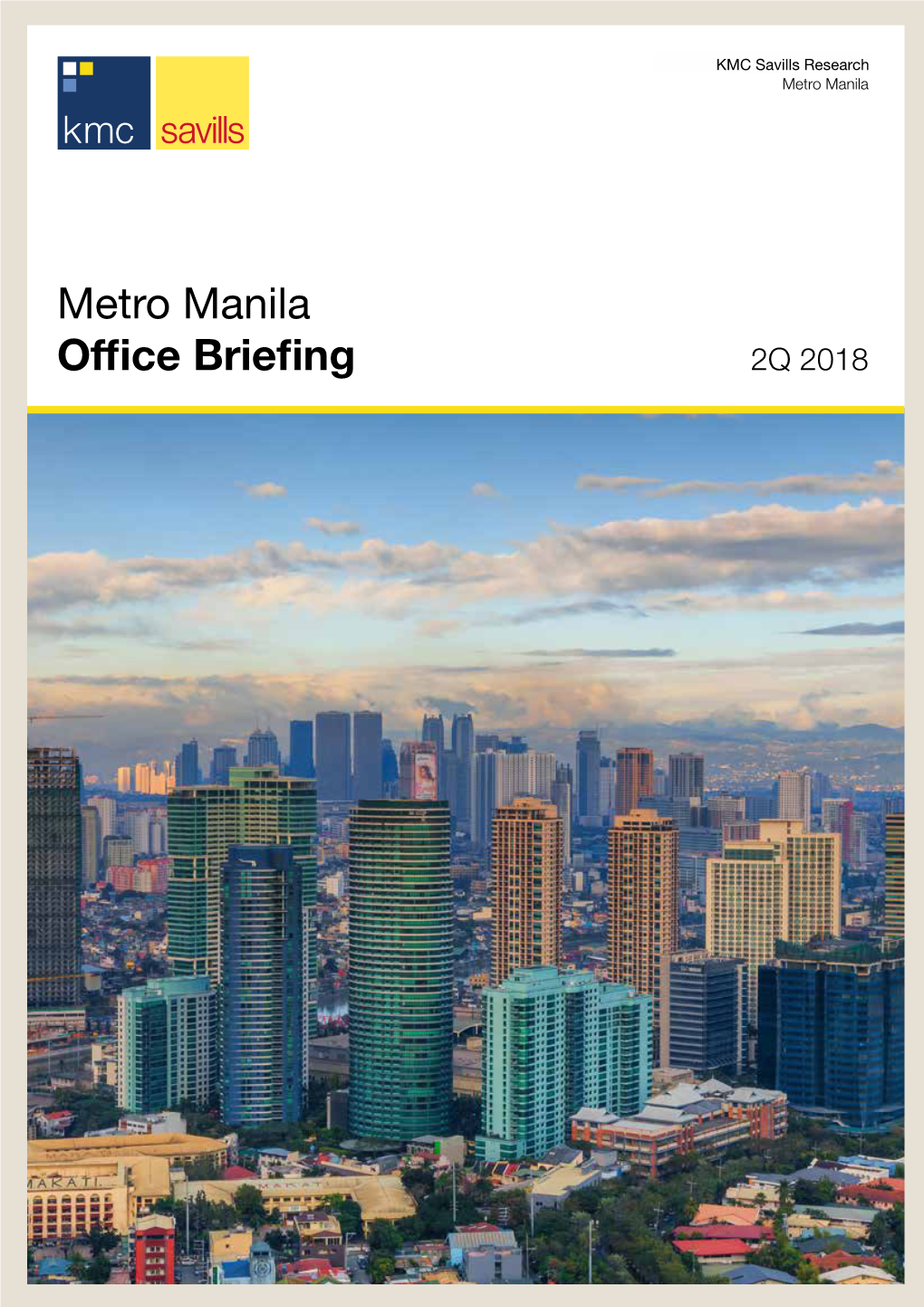 Metro Manila Office Briefing 2Q 2018 Metro Manila | Office Briefing