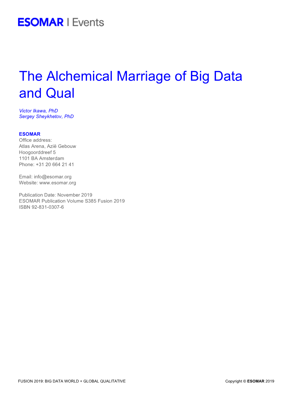 The Alchemical Marriage of Big Data and Qual