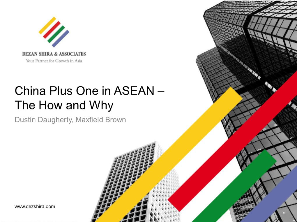 China Plus One in ASEAN – the How and Why Dustin Daugherty, Maxfield Brown