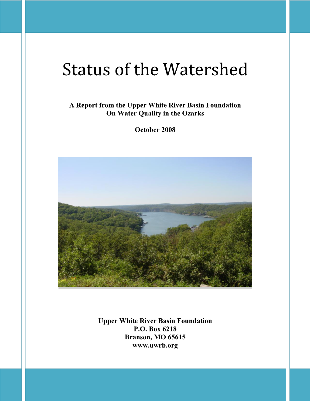 Status of the Watershed