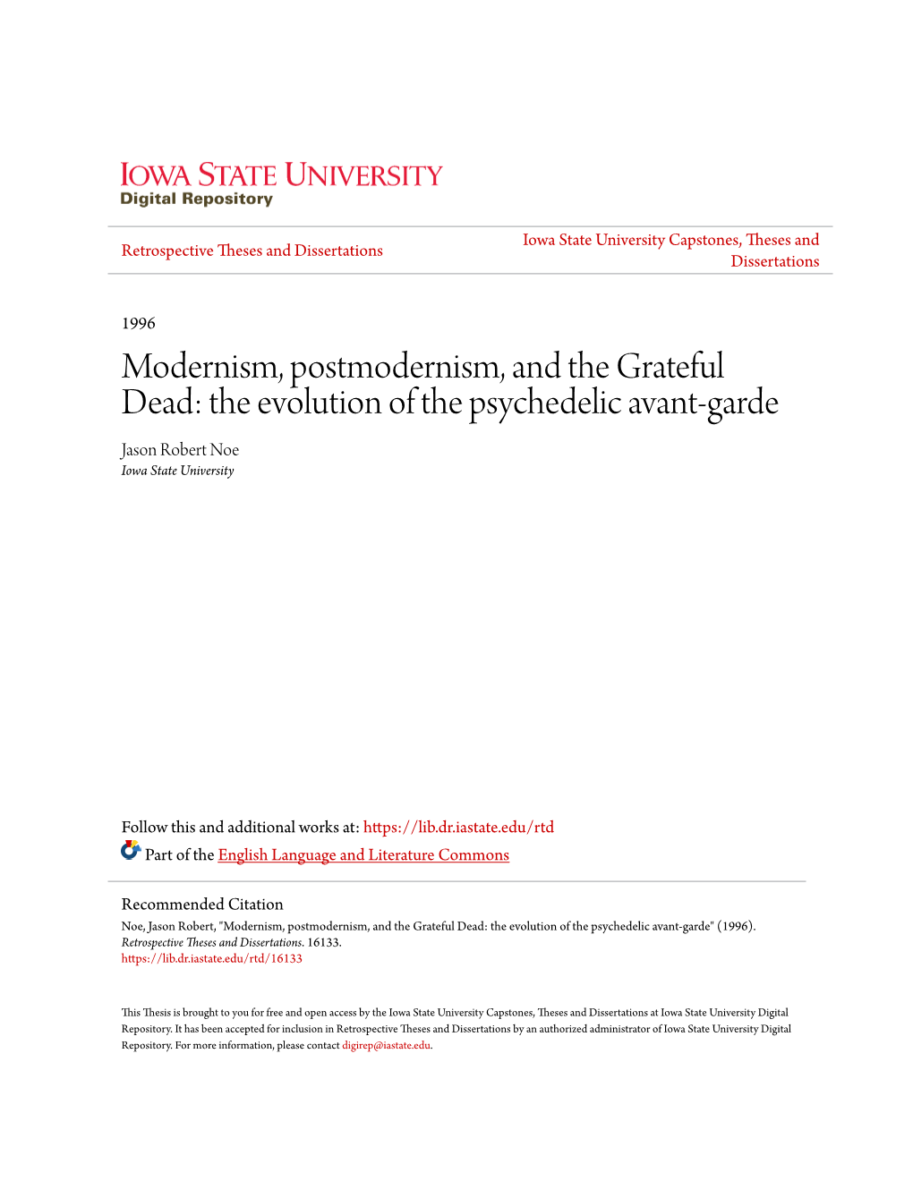 Modernism, Postmodernism, and the Grateful Dead: the Evolution of the Psychedelic Avant-Garde Jason Robert Noe Iowa State University