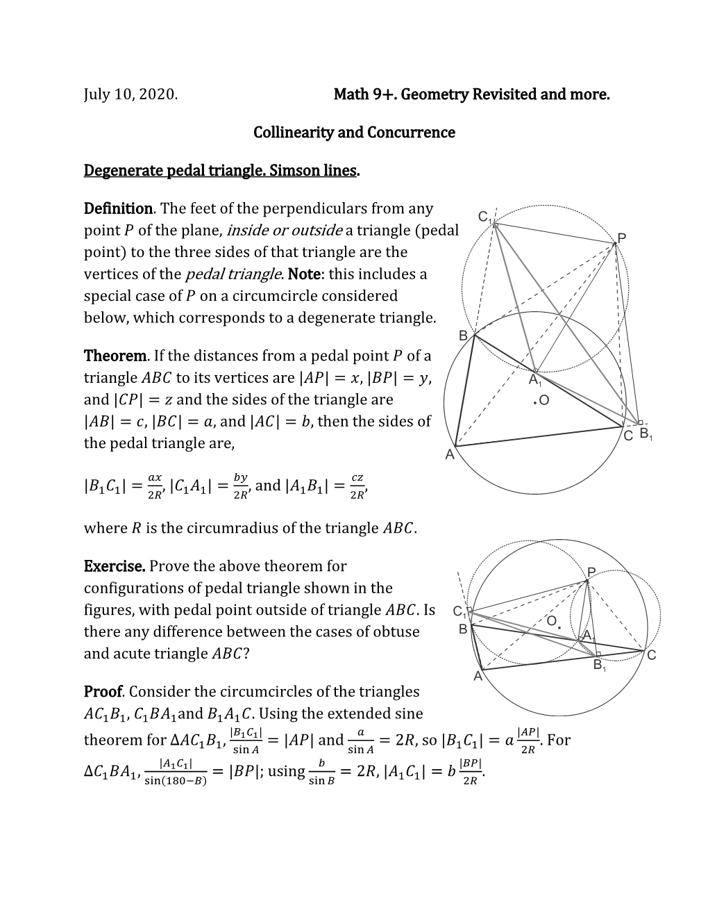 July 10, 2020. Math 9+. Geometry Revisited and More. Collinearity and Concurrence Degenerate Pedal Triangle. Simson Lines. De