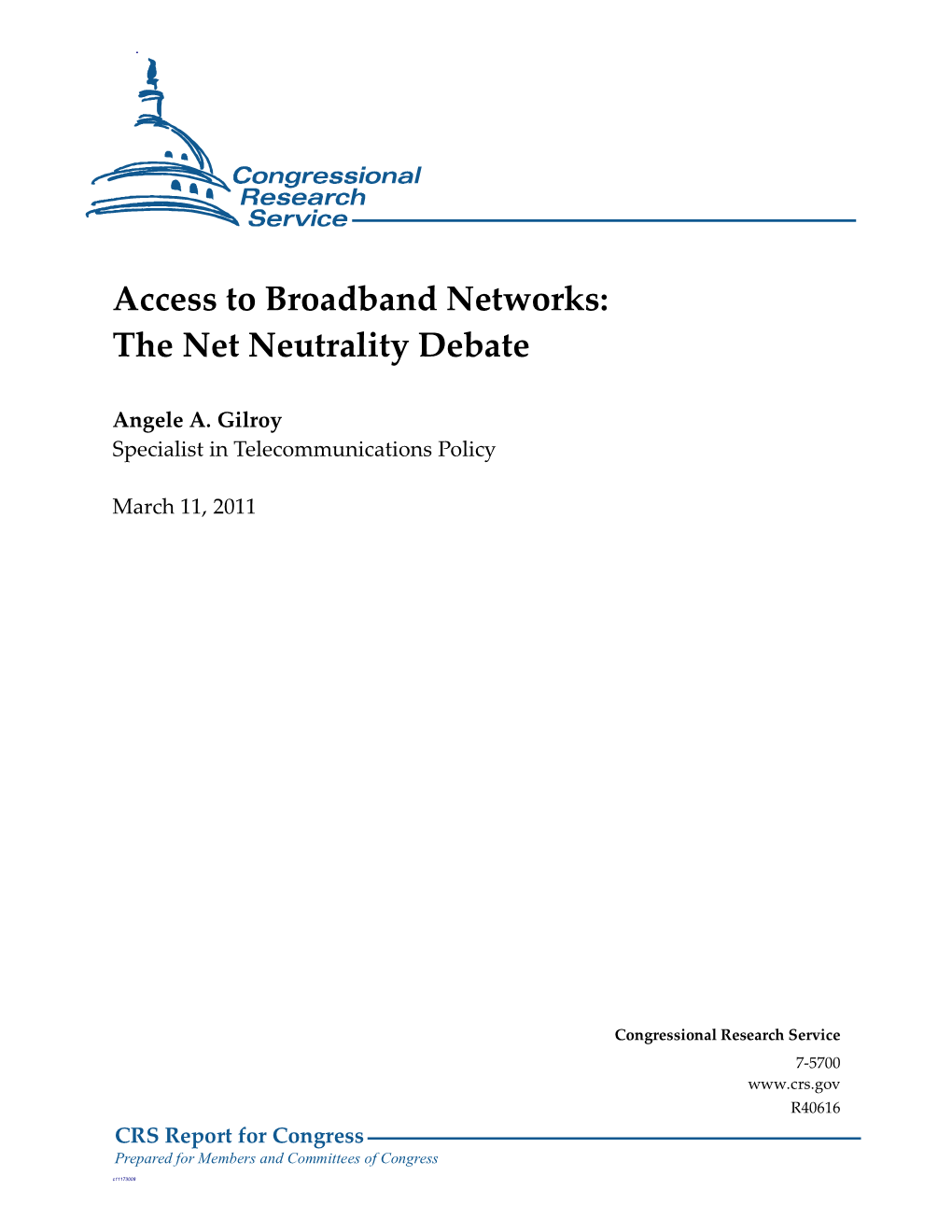 Access to Broadband Networks: the Net Neutrality Debate