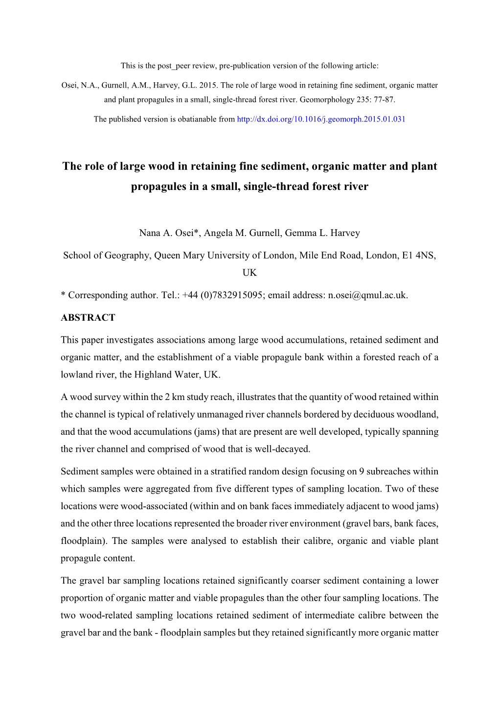 The Role of Large Wood in Retaining Fine Sediment, Organic Matter and Plant Propagules in a Small, Single-Thread Forest River