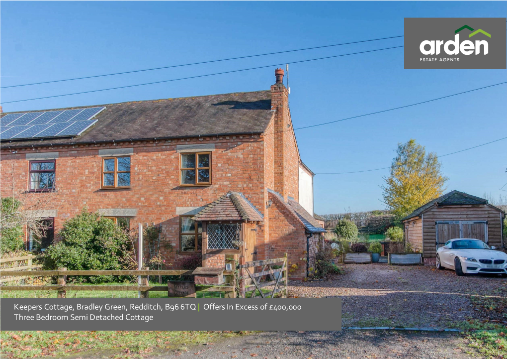 Keepers Cottage, Bradley Green, Redditch, B96 6TQ | Offers in Excess of £400,000 Three Bedroom Semi Detached Cottage
