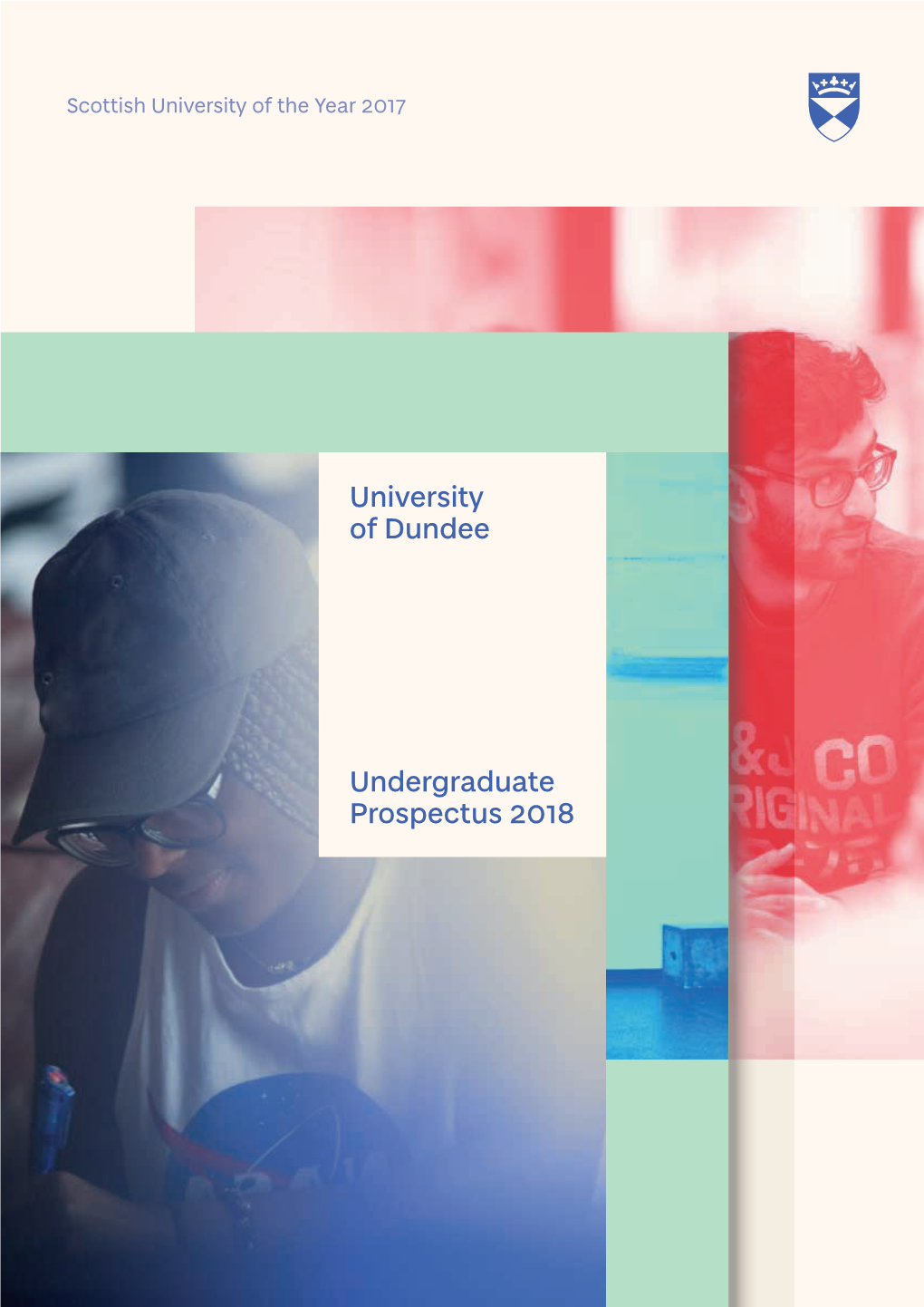 University of Dundee Undergraduate Prospectus 2018