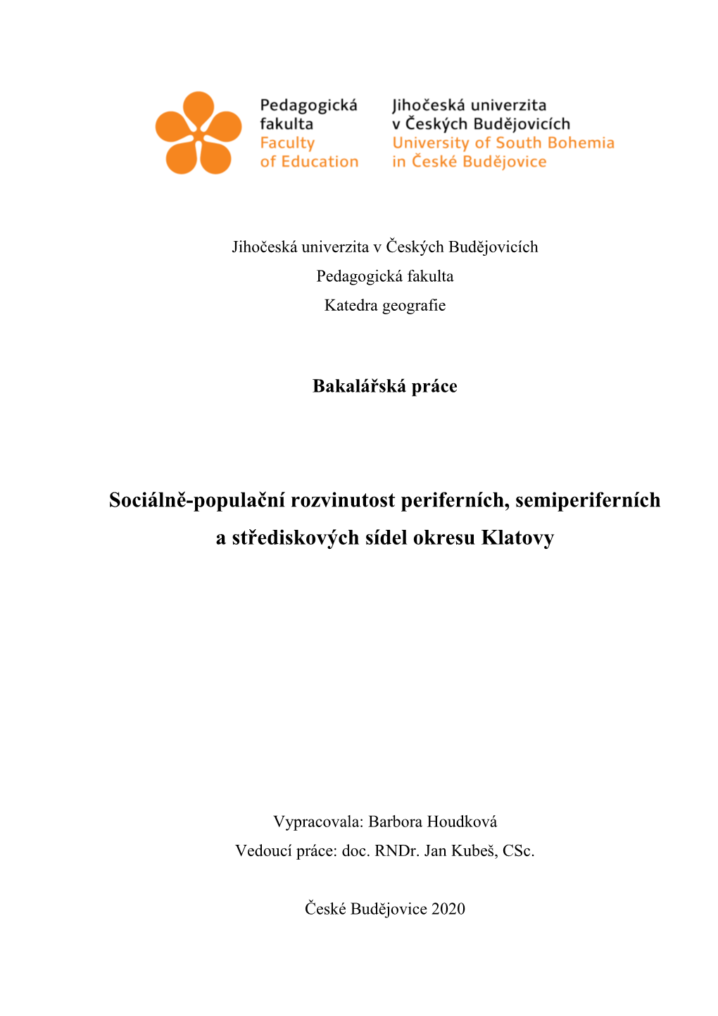 Sociálně-Populační Rozvinutost Periferních, Semiperiferních a Střediskových Sídel Okresu Klatovy