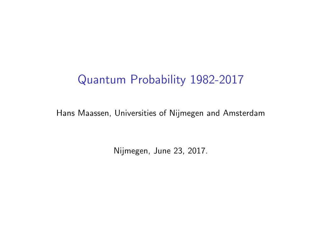 Quantum Probability 1982-2017