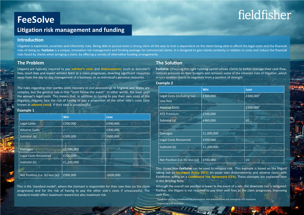 Feesolve Litigation Risk Management and Funding Introduction Litigation Is Expensive, Uncertain and Inherently Risky