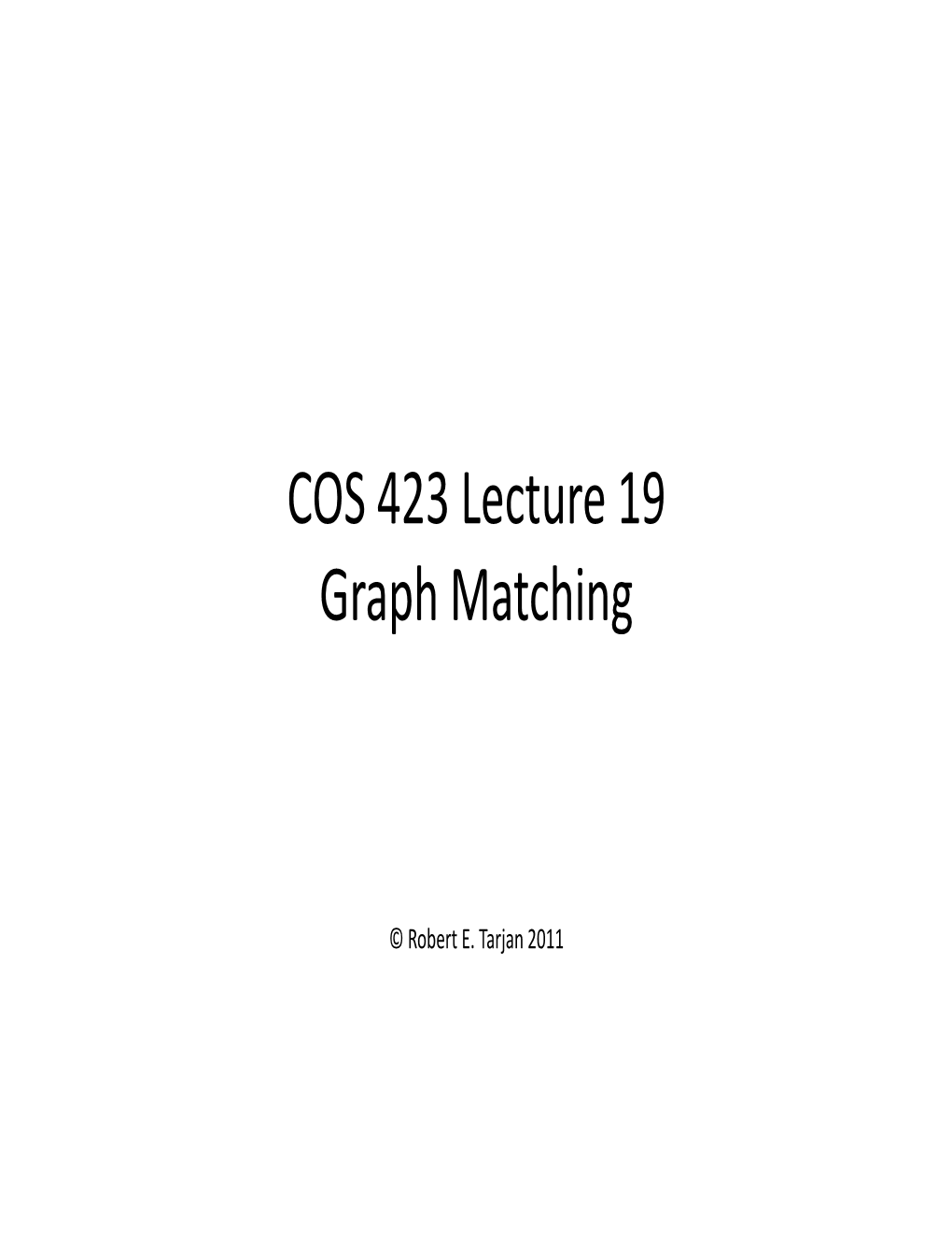 COS 423 Lecture 19 Graph Matching