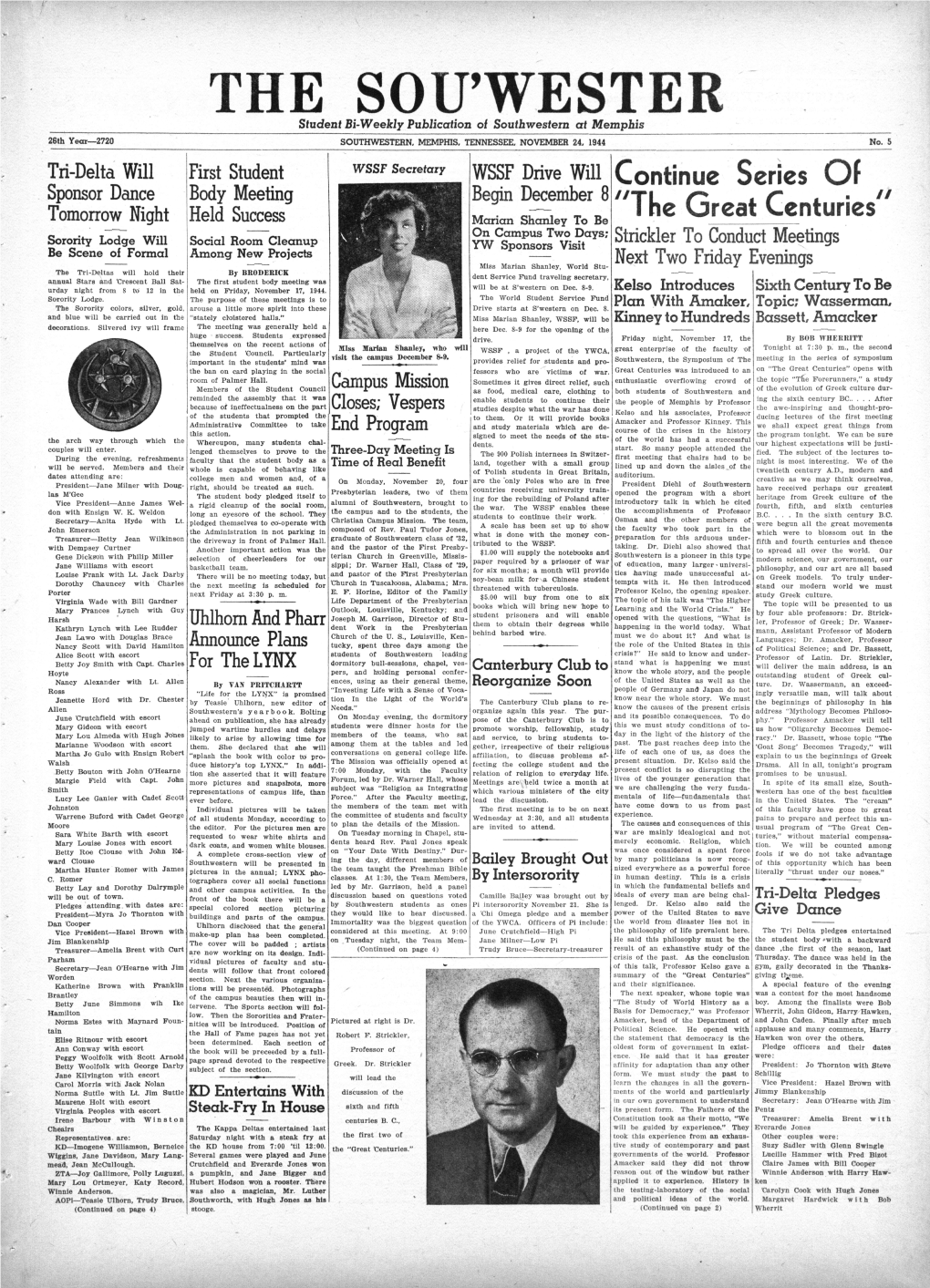 THE SOU'wester Student Bi-Weekly Publication of Southwestern at Memphis 28Th Year-2720 SOUTHWESTERN, MEMPHIS, TENNESSEE, NOVEMBER 24, 1944 No