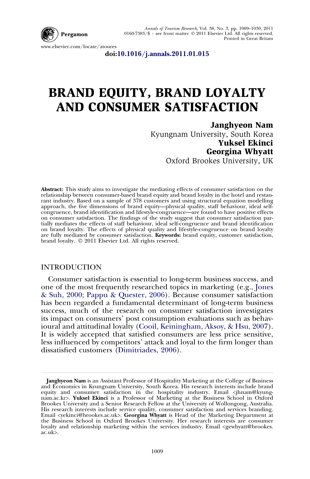 BRAND EQUITY, BRAND LOYALTY and CONSUMER SATISFACTION Janghyeon Nam Kyungnam University, South Korea Yuksel Ekinci Georgina Whyatt Oxford Brookes University, UK