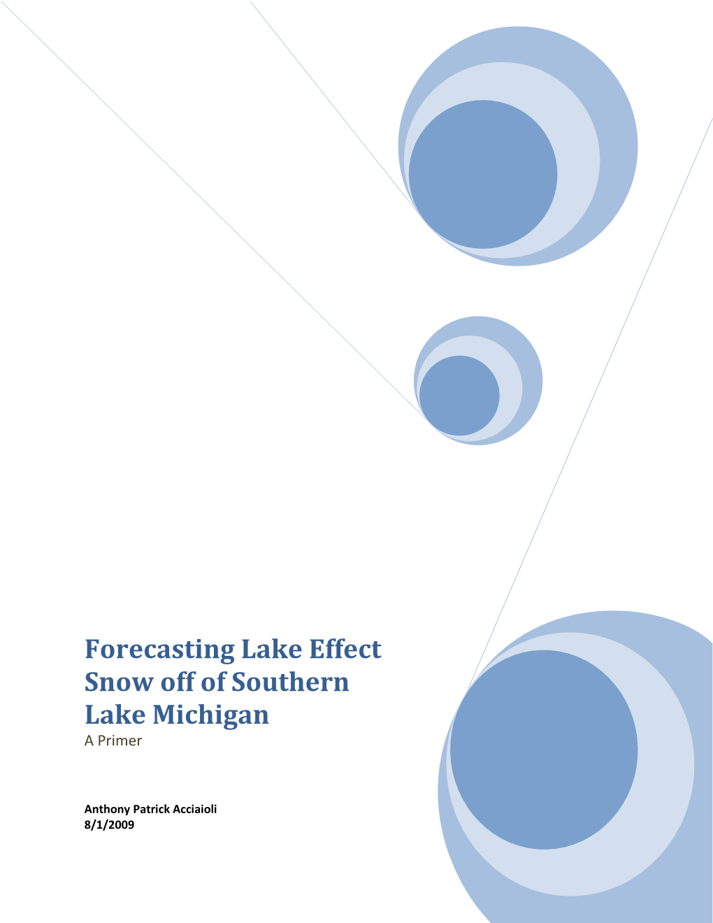 Forecasting Lake Effect Snow Off of Southern Lake Michigan a Primer