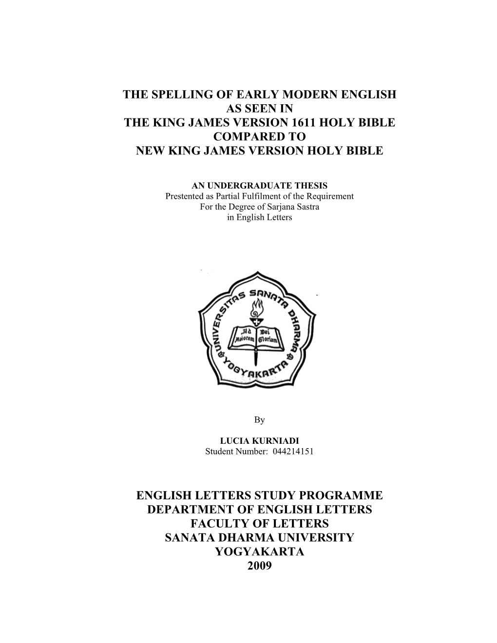 The Spelling of Early Modern English As Seen in the King James Version 1611 Holy Bible Compared to New King James Version Holy Bible