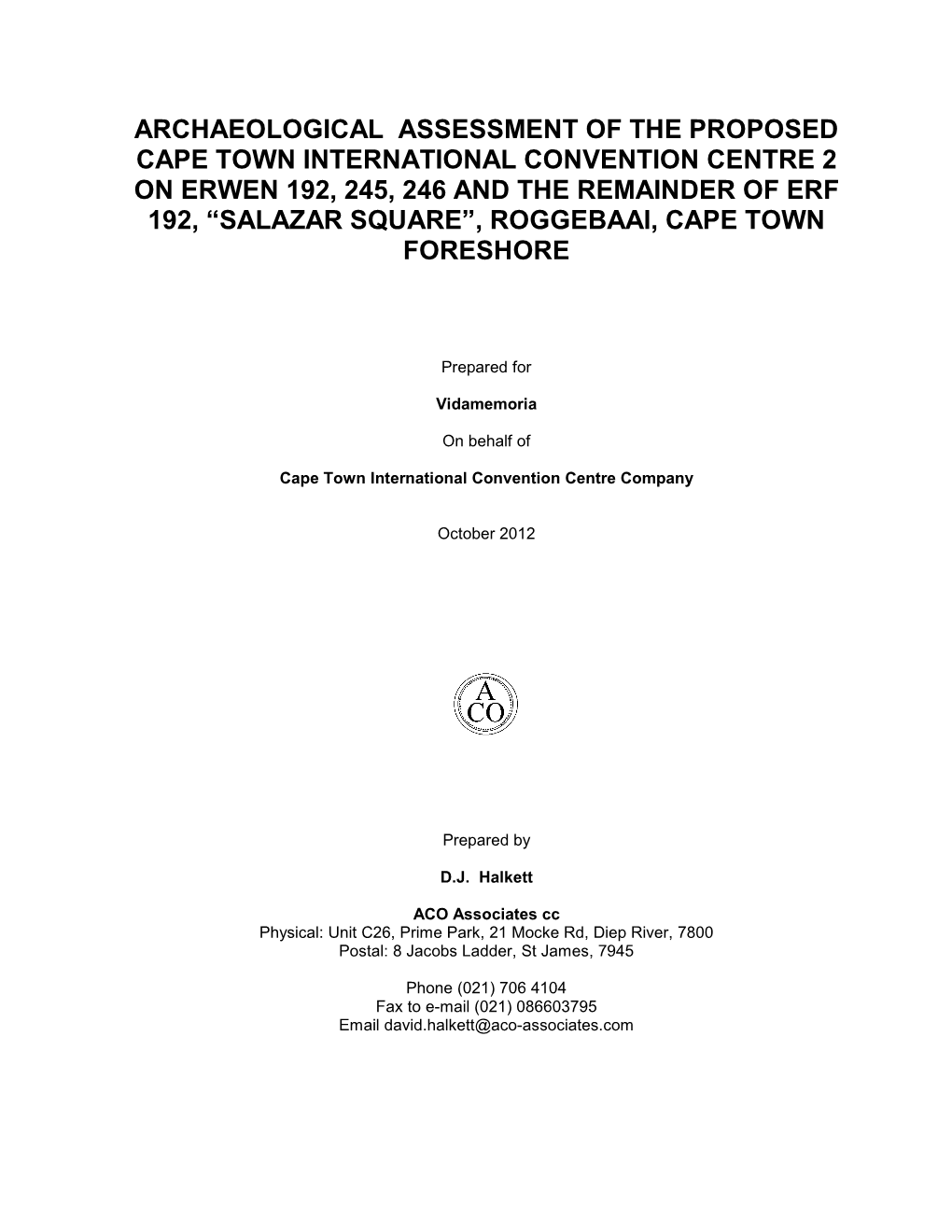 Archaeological Assessment of the Proposed Cape Town International Convention Centre 2 on Erwen 192, 245, 246 and the Remainder