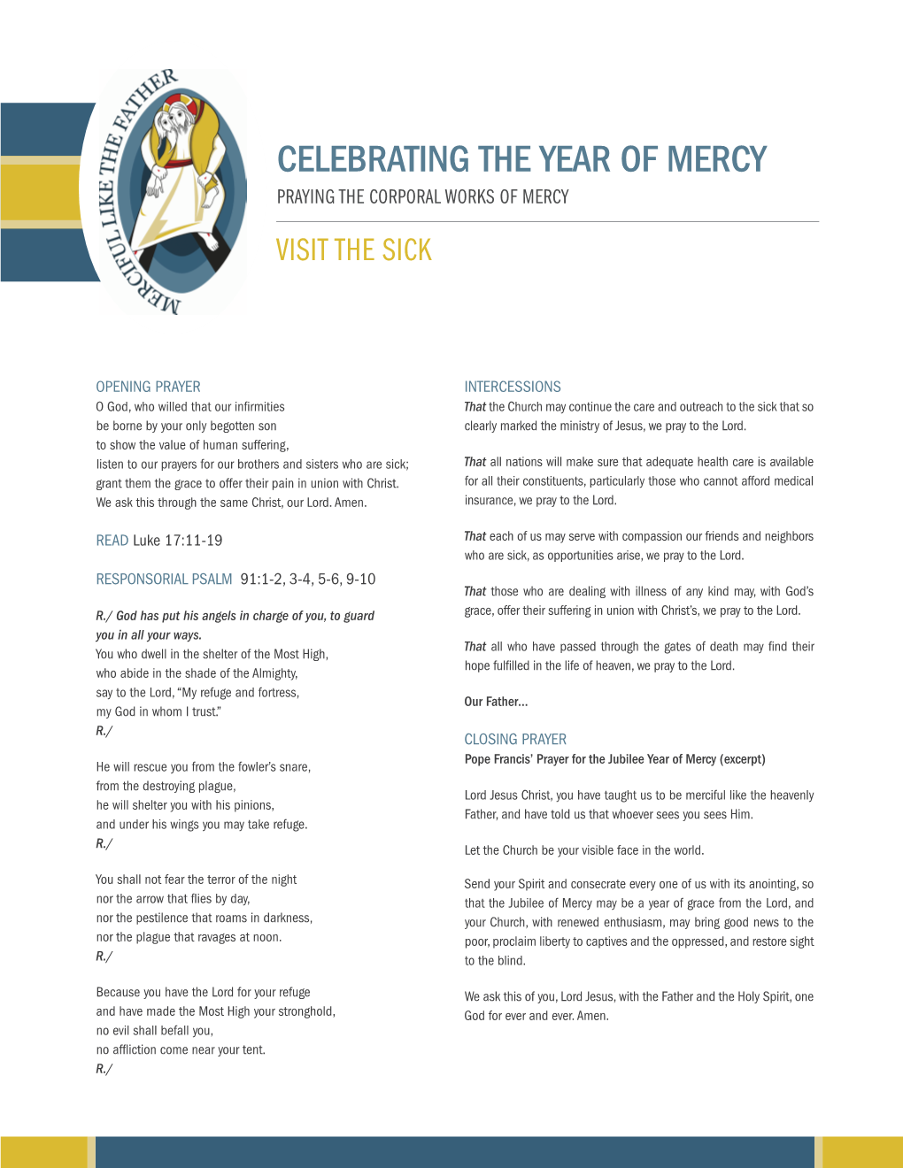 Celebrating the Year of Mercy Praying the Corporal Works of Mercy Visit the Sick