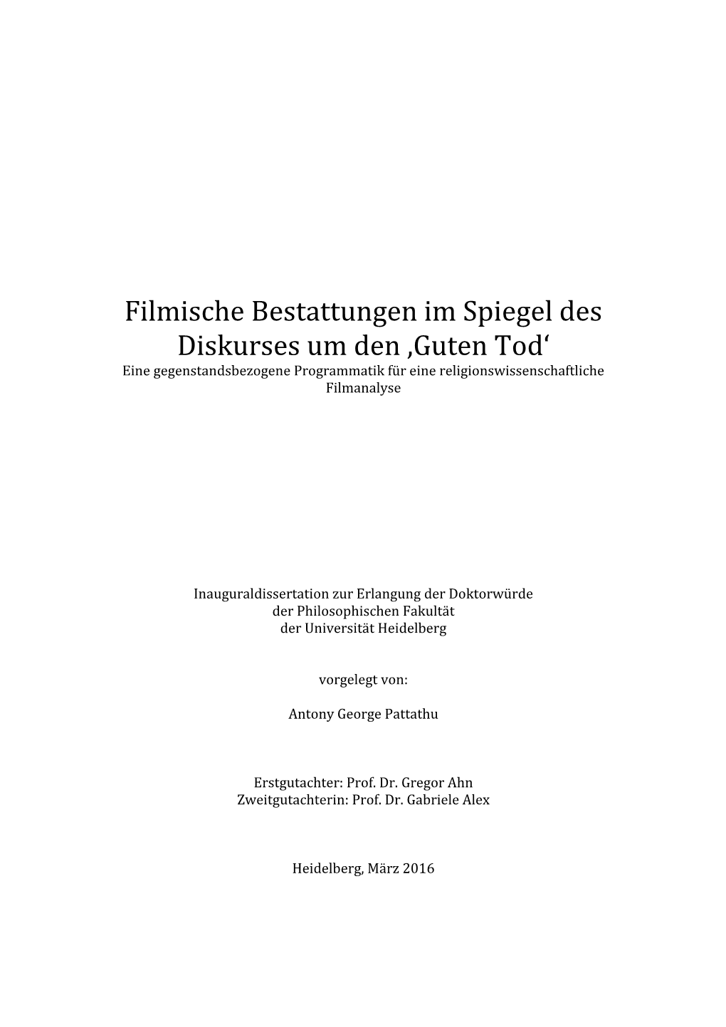 Filmische Bestattungen Im Spiegel Des Diskurses Um Den ,Guten Todʻ Eine Gegenstandsbezogene Programmatik Für Eine Religionswissenschaftliche Filmanalyse