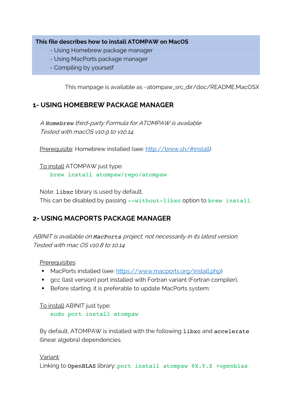 1- Using Homebrew Package Manager 2- Using Macports Package Manager