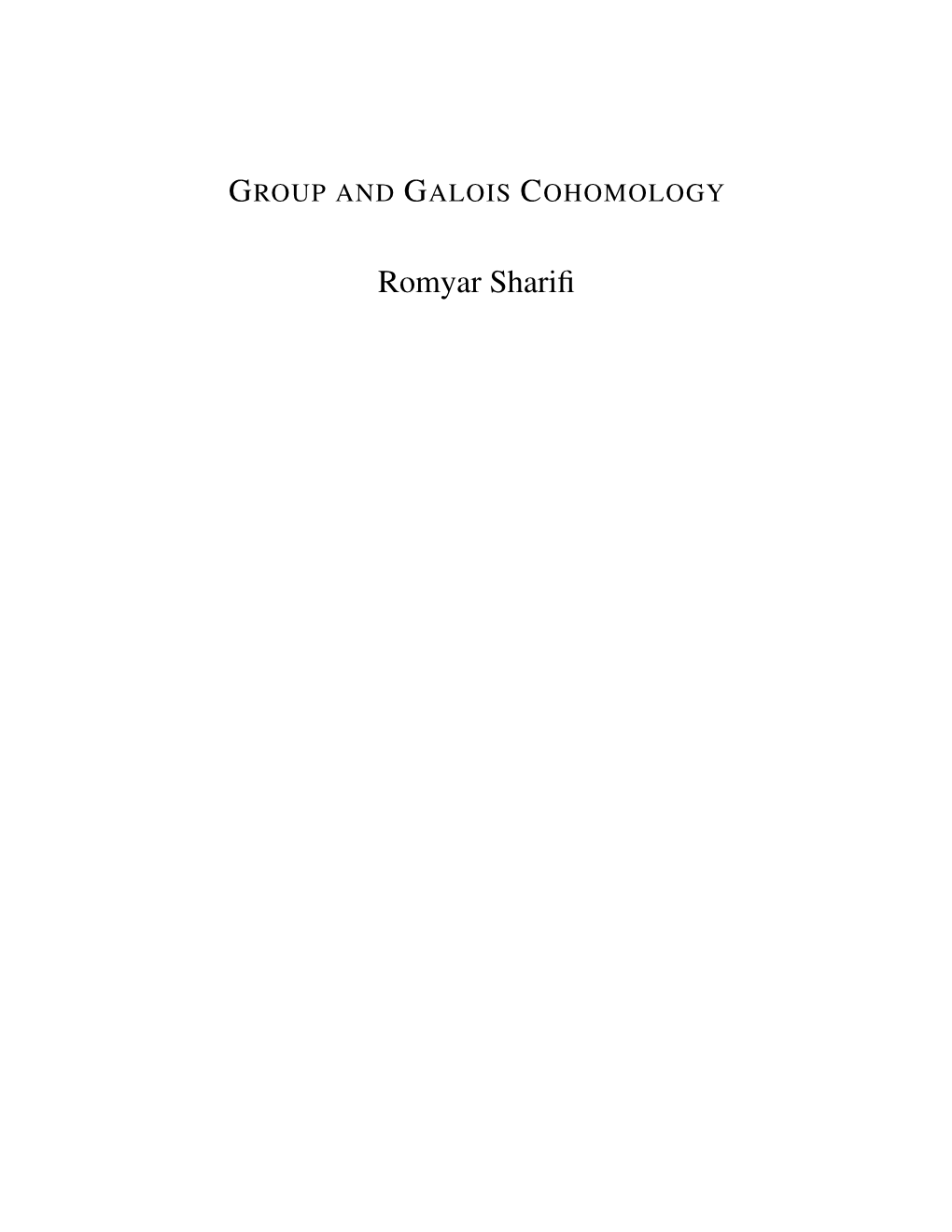 GROUP and GALOIS COHOMOLOGY Romyar Sharifi