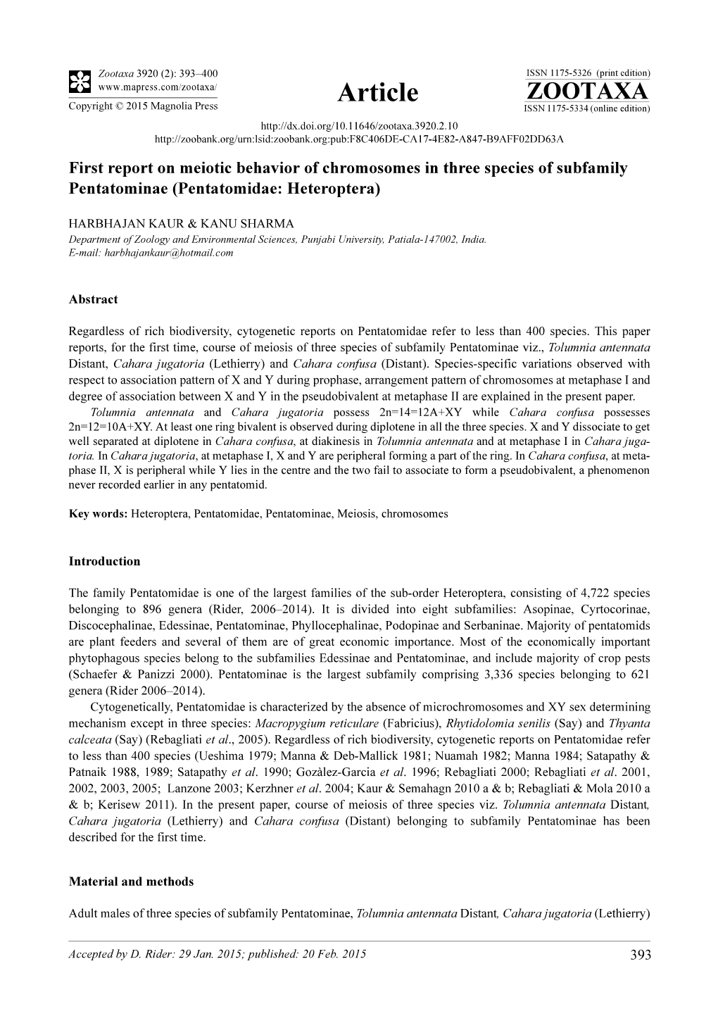 First Report on Meiotic Behavior of Chromosomes in Three Species of Subfamily Pentatominae (Pentatomidae: Heteroptera)