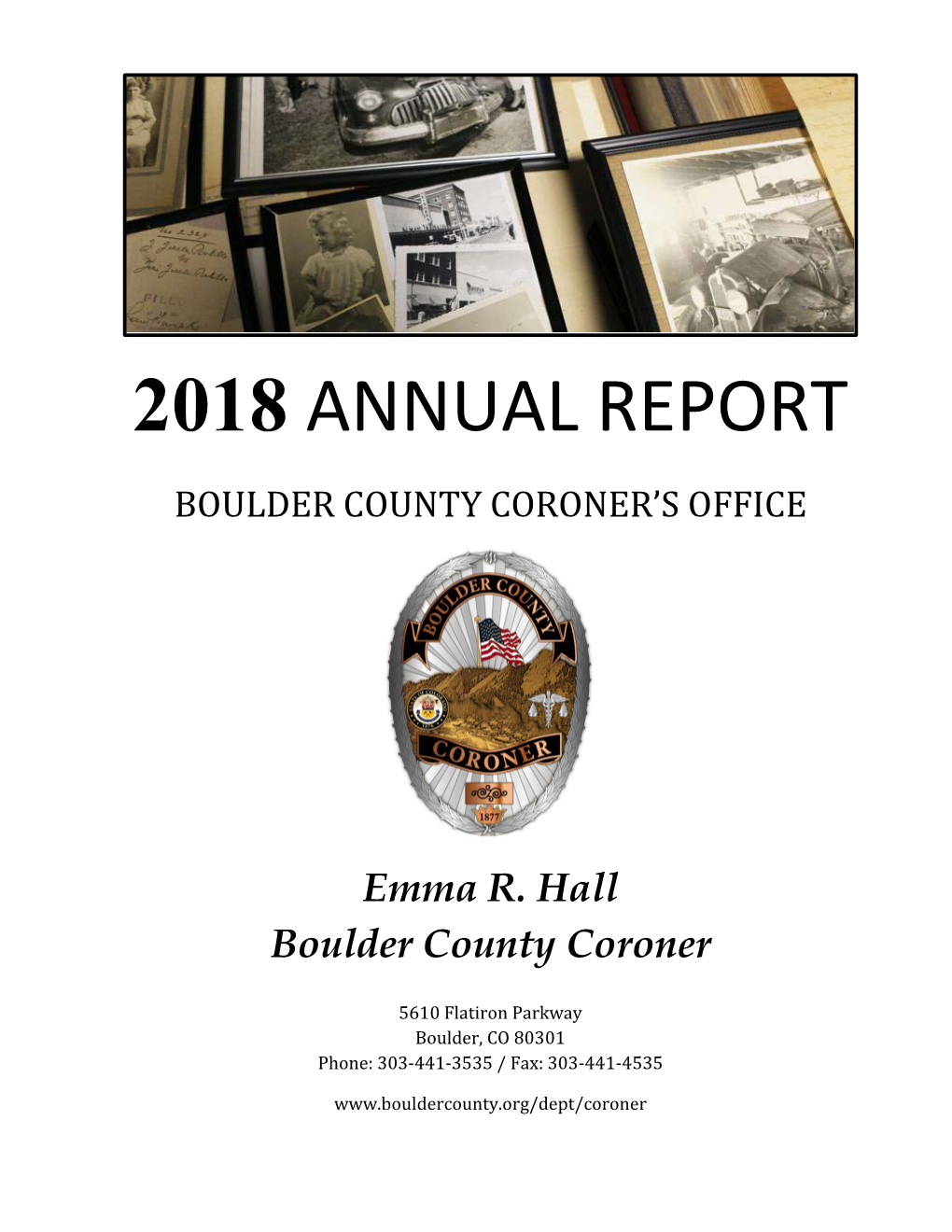 2018 Annual Report Boulder County Coroner’S Office