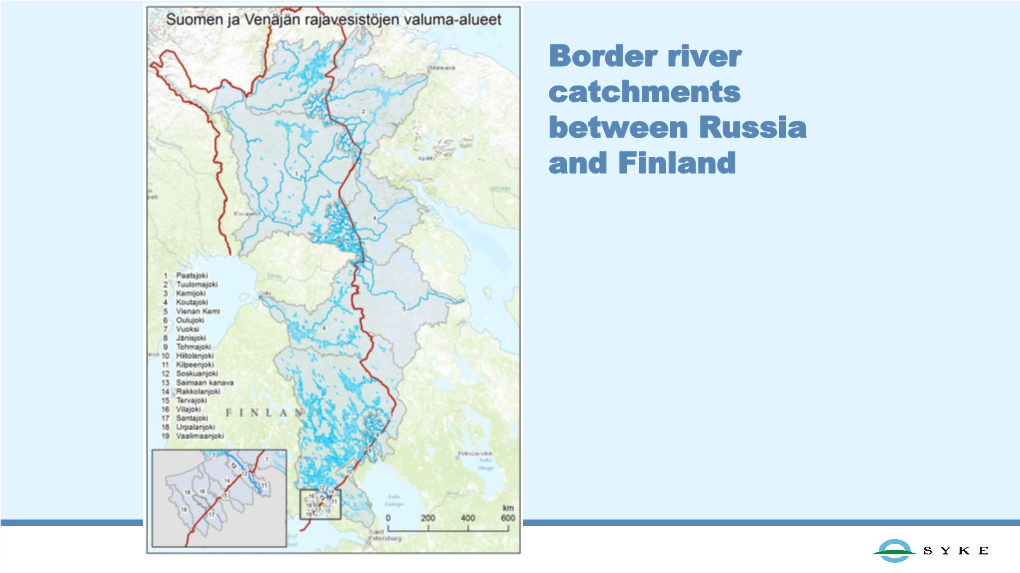 Border River Catchments Between Russia and Finland Rivers Included in the Sampling Programme and Parties Carrying out Sampling